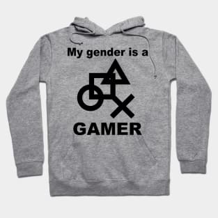 My gender is a gamer Hoodie